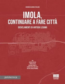 Imola, Continuare a fare città