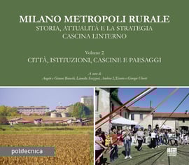 Milano Metropoli Rurale - Storia, Attualità e la Strategia - Volume 2