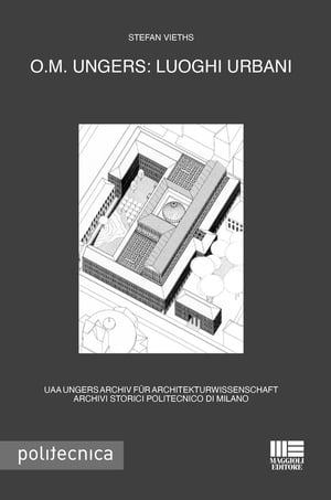 O.M Ungers Luoghi urbani